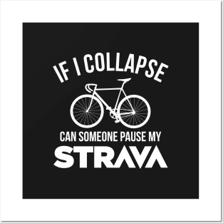 If I Collapse, Can SomeOne Pause My Strava Posters and Art